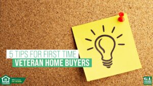 5 Things First time Veteran Home Buyers need to know about VA Home loan